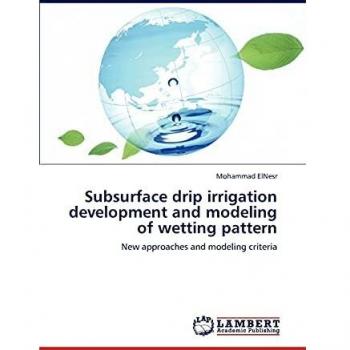 Subsurface drip irrigation development and modeling of wetting pattern