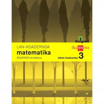 Koadernoa matematika. Lehen Hezkuntza 3, 2 Hiruhilekoa. Bizigarri.