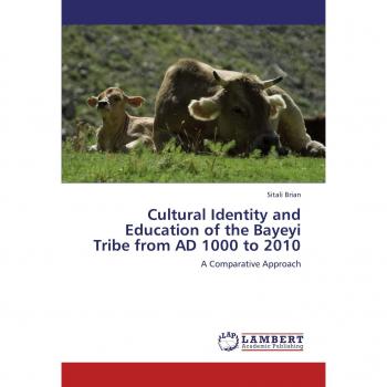 Cultural Identity and Education of the Bayeyi Tribe from AD 1000 to 2010: A Comparative Approach