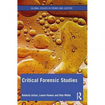 Critical Forensic Studies: An International Perspective (Global Issues in Crime and Justice)