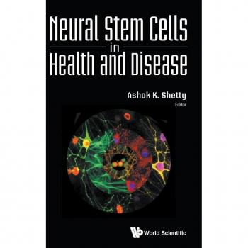 NEURAL STEM CELLS IN HEALTH AND DISEASE