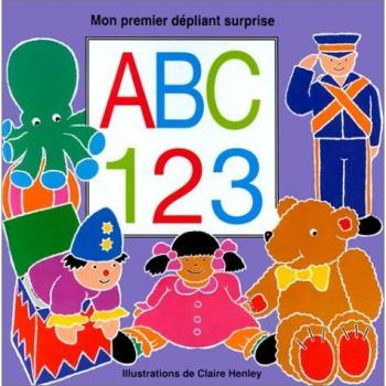 Claire Henley Abc 123. Mon Premier Depliant Surprise (Livre Objets)