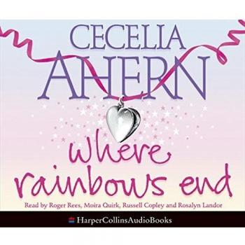 Cecelia Ahern Where Rainbows End. 5 Cds