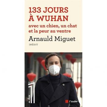 133 jours à Wuhan avec un chien, un chat et la peur au ventr