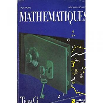 MATHEMATIQUES TERMINALE G. Edition 1987 (Faure)