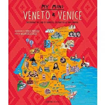 My mini Veneto & Venezia. Alla scoperta della terra delle gondole, delle grandi ville e del carnevale. Ediz. inglese