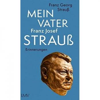 Mein Vater Franz Josef Strauß
