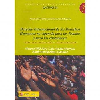 Derecho Internacional De Los Derechos Humanos: Su Vigencia Para Los Estados Y Para Los Ciudadanos