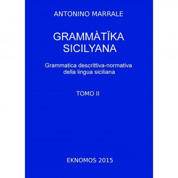 Grammatika sicilyana. Grammatica descrittiva-normativa della lingua siciliana: 2