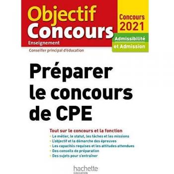 Préparer Le Concours De CPE 2021 (Objectif concours de l'enseignement et de l'encadrement)