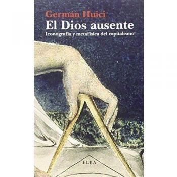 El dios ausente: Iconografía y metafísica del capitalismo (Tapa blanda).
