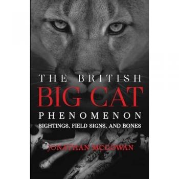 The British Big Cat Phenomenon: Sightings, Field Signs, and Bones