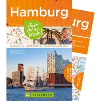 Hamburg Reiseführer: Zeit für das Beste. Highlights, Geheimtipps und Wohlfühladressen. Stadtführer durch Hamburgs City mit Sehenswürdigkeiten wie Michel, Hafen und Speicherstadt und Hamburg-Stadtplan