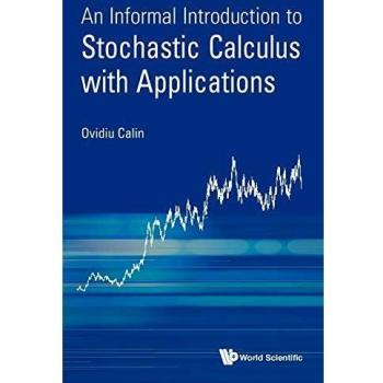 An Informal Introduction to Stochastic Calculus with Applications