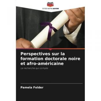Felder, Pamela: Perspectives sur la formation doctorale noire et afro-américaine