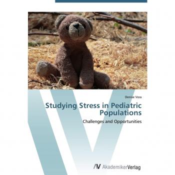 Studying Stress in Pediatric Populations: Challenges and Opportunities