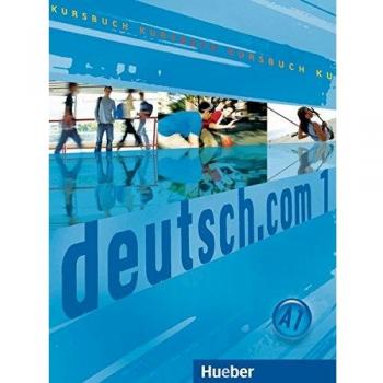 deutsch.com 1: Deutsch als Fremdsprache / Kursbuch