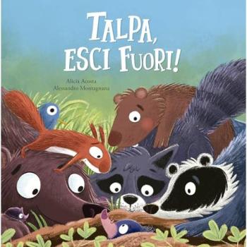 Talpa, esci fuori! Ediz. a colori