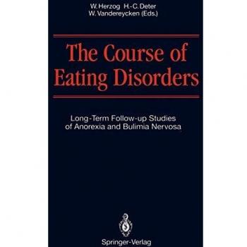The Course of Eating Disorders: Long-Term Follow-up Studies of Anorexia and Bulimia Nervosa