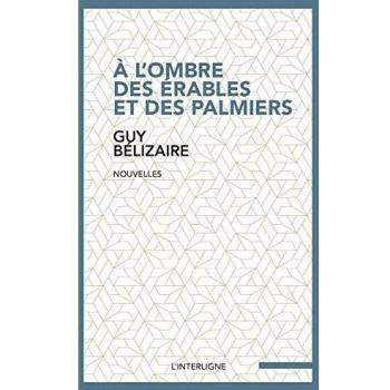 Bélizaire, Guy: À l'ombre des érables et des palmiers