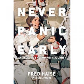 Never Panic Early : An Apollo 13 Astronaut's Journey