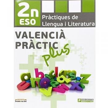 Valencià pràctic Plus. 2n ESO. Projecte: Valencià. Pràctiques de llengua i literatura. 2n ESO (Tapa blanda).
