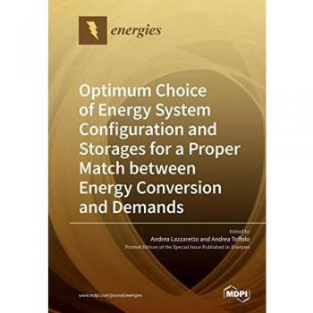 Optimum Choice of Energy System Configuration and Storages for a Proper Match between Energy Conversion and Demands
