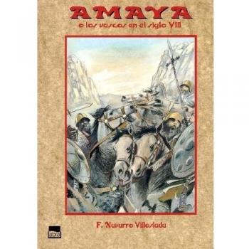 Amaya O Los Vascos En El Siglo Viii