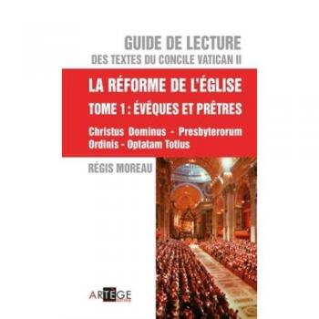 Guide de lecture des textes du concile Vatican II, la réforme de l'Eglise