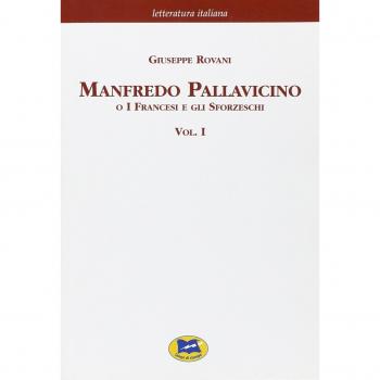 Manfredo Pallavicino o I Francesi e gli Sforzeschi [1877]