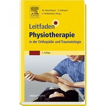 Leitfaden Physiotherapie in der Orthopädie und Traumatologie