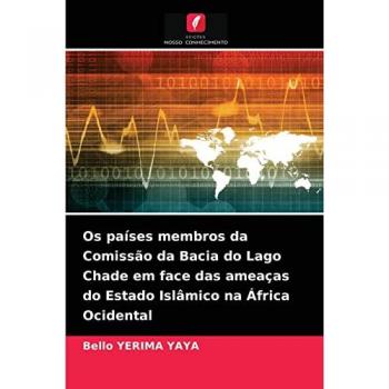 Yerima Yaya, Bello: Os países membros da Comissão da Bacia do Lago Chade em face das ameaças do Estado Islâmico na África Ocidental