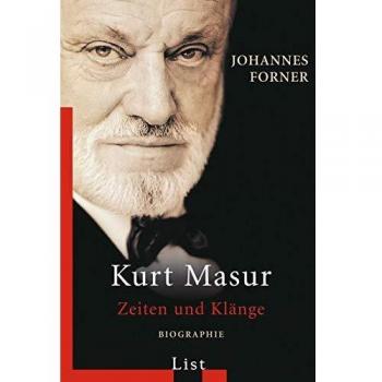Johannes Forner Kurt Masur: Zeiten Und Klänge
