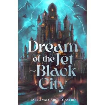 Pablo Valcárcel Castro Dream of the Jet-Black City