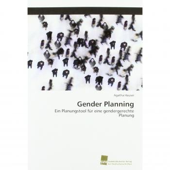 Gender Planning: Ein Planungstool für eine gendergerechte Planung