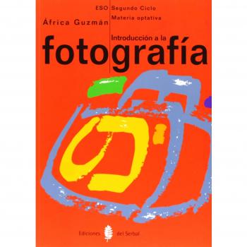 Introducción a la fotografía. Segundo ciclo. Libro del alumno (Tapa blanda).