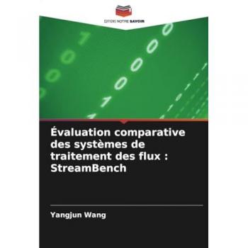 Wang, Yangjun: Évaluation comparative des systèmes de traitement des flux : StreamBench