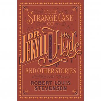 The Strange Case of Dr. Jekyll and Mr. Hyde and Other Stories (Barnes & Noble Collectible Editions)