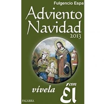 Adviento-Navidad 2013, vívela con Él
