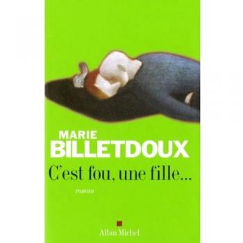 C'est fou, une fille...
