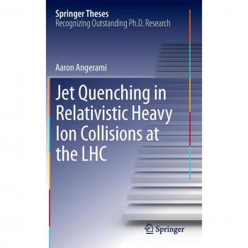 Jet Quenching in Relativistic Heavy Ion Collisions at the LHC (Springer Theses)
