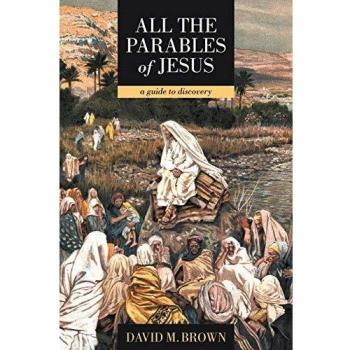 All The Parables Of Jesus: A Guide To Discovery