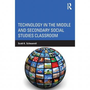 Technology in the Middle and Secondary Social Studies Classroom Scott K. Scheuerell