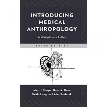 AltaMira Press Introducing Medical Anthropology: A Discipline in Action