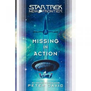 Star Trek : New Frontier: Missing in Action, by Peter David
