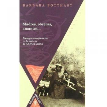 Madres, obreras, amantes..