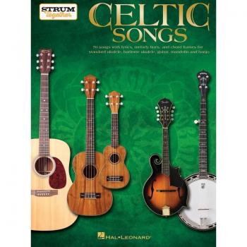 Celtic Songs Strum Together -Ukulele, Guitar, Mandolin & Banjo Book-: Noten Für Ukulele, Gitarre, Mandoline, Banjo: For Ukulele, Baritone Ukulele, Guitar, Banjo & Mandolin