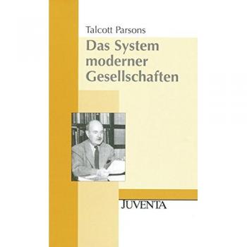 Talcott Parsons Das System Moderner Gesellschaften