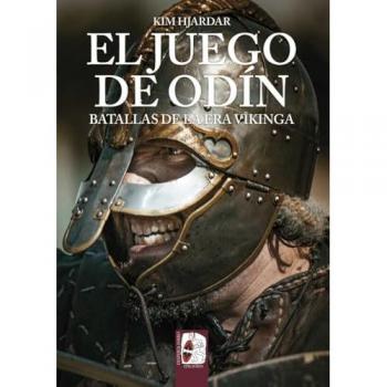 El juego de Odín. Batallas de la era vikinga.