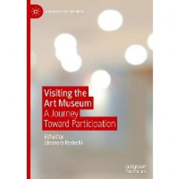 Visiting the Art Museum: A Journey Toward Participation (Sociology of the Arts)